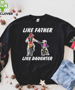 Like Father Like Daughter Dirt Bike MX Motocross Shirt