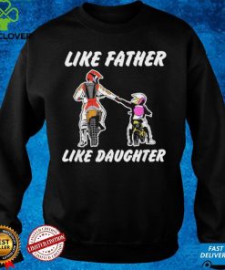 Like Father Like Daughter Dirt Bike MX Motocross Shirt