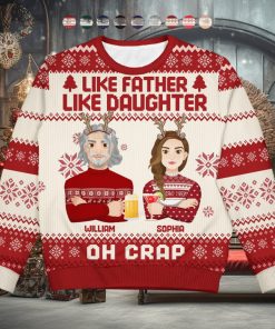 Like Father Like Daughter Oh   Christmas Gift For Dad, Grandpa   Personalized Unisex Ugly Sweater