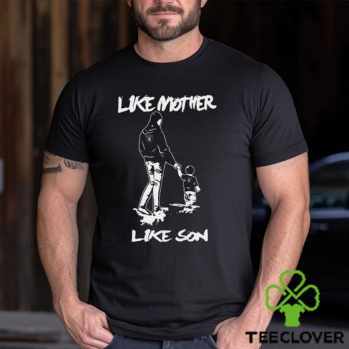 Like Mother Like Son LAS VEGAS RAIDERS Happy Mother’s Day Shirt