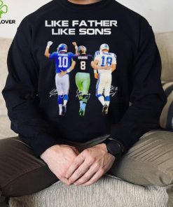 Like father like sons Eli Manning Archie Manning and Peyton Manning signatures hoodie, sweater, longsleeve, shirt v-neck, t-shirt