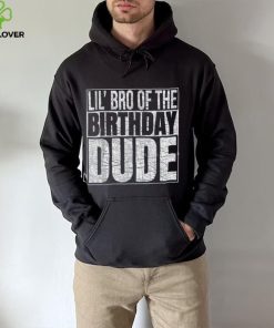 Lil Bro Of Birthday Dude Birthday Boy T Shirt