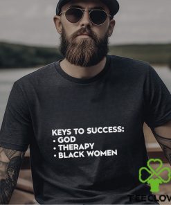 Lilcumtismyt Keys To Success God Therapy Black Women T Shirt