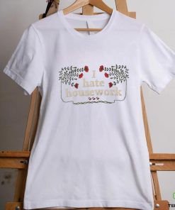 Lilybchapman Store I Hate Housework Shirt