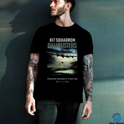 Limited 617 Squadron Dambusters Operation Chastise 16 17 May 1943 Shirts