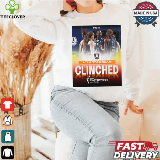 Limited Atlanta dream clinch the final playoff spot in the 2024 wnba playoffs shirt
