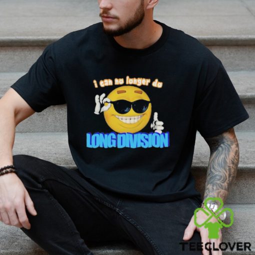 Limited I Can No Longer Do Long Division 2023 Shirt