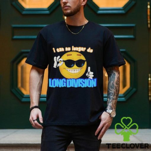 Limited I Can No Longer Do Long Division 2023 Shirt
