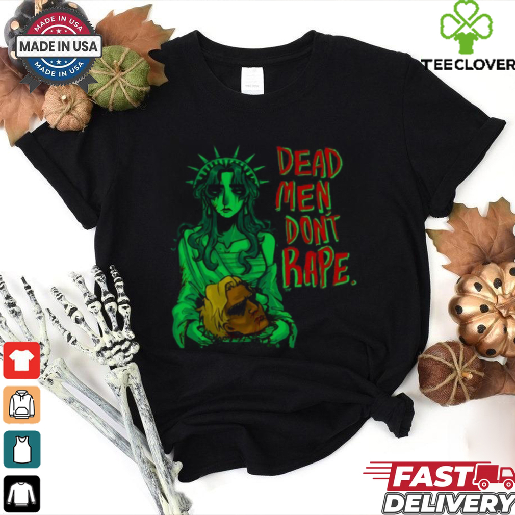 Limited Iguana Salad Dead Men Don_t Rape Shirt Limited Iguana Salad Dead Men Don_t Rape Shirt