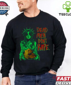 Limited Iguana Salad Dead Men Don_t Rape Shirt