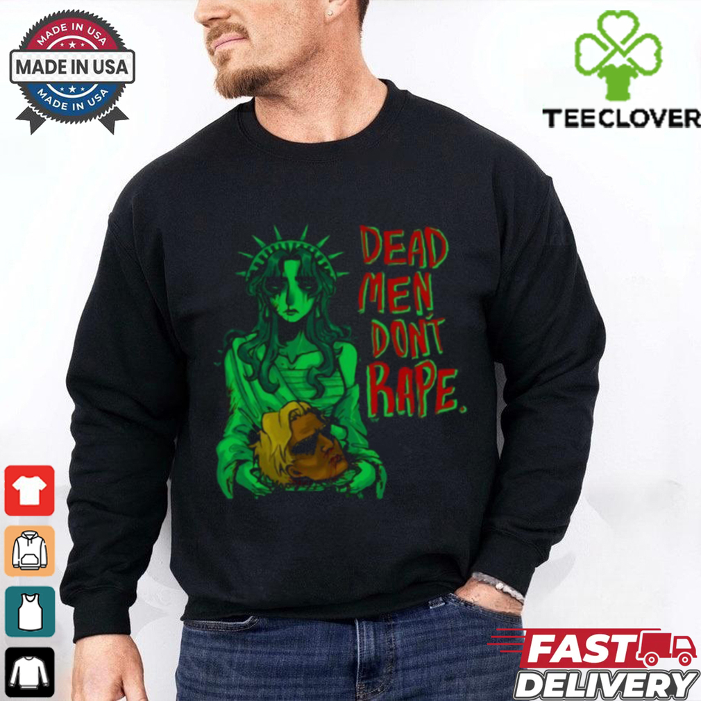 Limited Iguana Salad Dead Men Don_t Rape Shirt Limited Iguana Salad Dead Men Don_t Rape Shirt