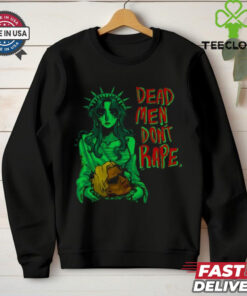 Limited Iguana Salad Dead Men Don_t Rape Shirt