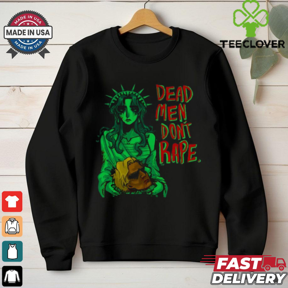 Limited Iguana Salad Dead Men Don_t Rape Shirt Limited Iguana Salad Dead Men Don_t Rape Shirt
