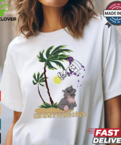 Limited Lean On Me If You Need A Friend Moo Deng Shirt