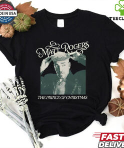 Limited Matt Rogers The Prince Of Christmas Shirt