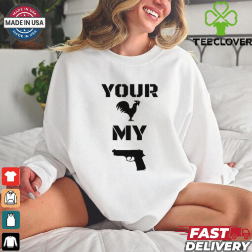 Limited Your Cock My Glock Shirt