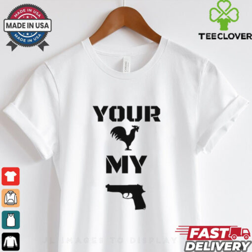 Limited Your Cock My Glock Shirt
