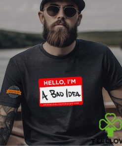 Linda Finegold Hello Im A Bad Idea Shirt