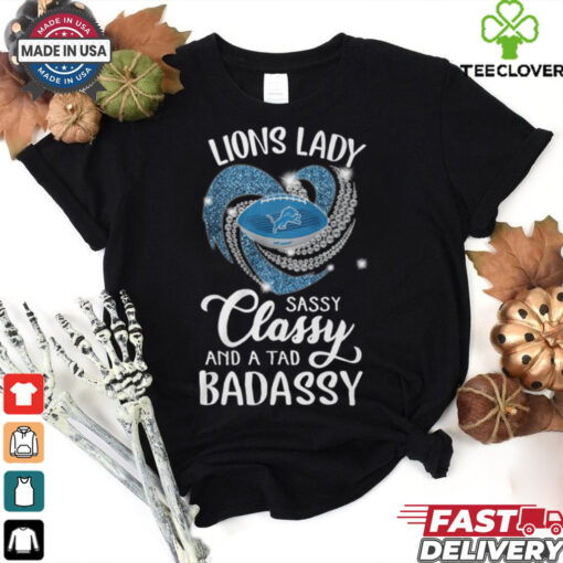 Lion Laydy Sassy Classy And A Tad Badassy Shirt