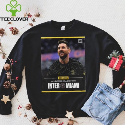 Lionel Messi Inter Will sign with Miami 2023 hoodie, sweater, longsleeve, shirt v-neck, t-shirt