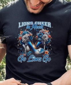 Lions Cheer In Heels Go Lions Go Shirt