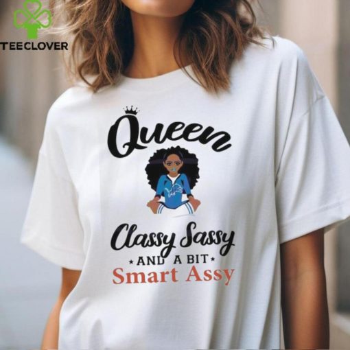 Lions Queen Classy Sassy And A Bit Smart Assy Shirt