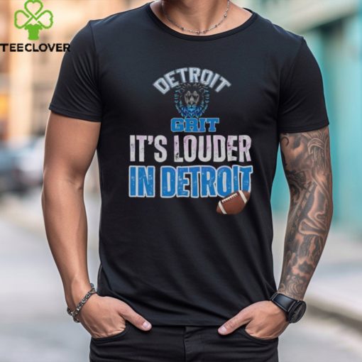 Lions Strong Its Louder In Detroit Football hoodie, sweater, longsleeve, shirt v-neck, t-shirt