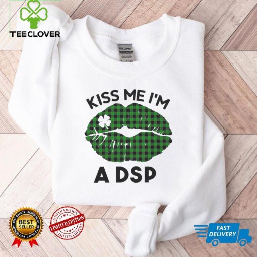 Lip Kiss Me Im A DSP St. Patricks Day Shirt tee