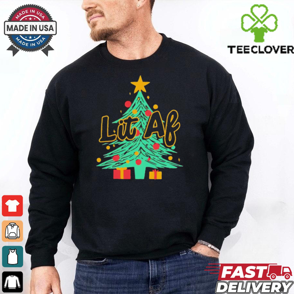 Lit AF Christmas tree shirt Lit AF Christmas tree shirt