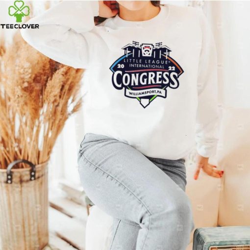 Little League International Congress Williamsport PA 2022 hoodie, sweater, longsleeve, shirt v-neck, t-shirt