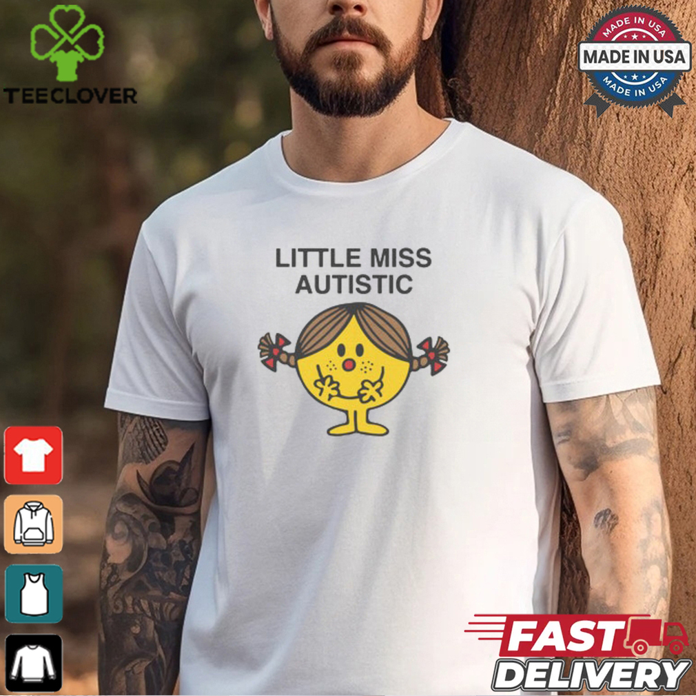 Little Miss Autistic Shirt Little Miss Autistic Shirt