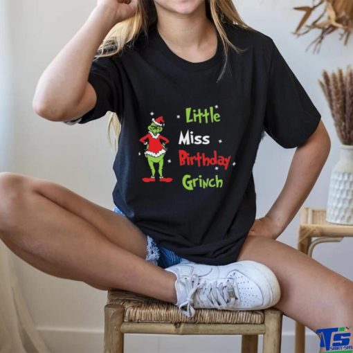 Little Miss Birthday Grinch T Shirt