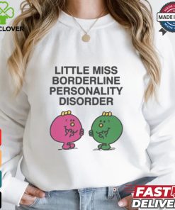 Little Miss Borderline Personality Disorder Shirt 2 Little Miss Borderline Personality Disorder Shirt