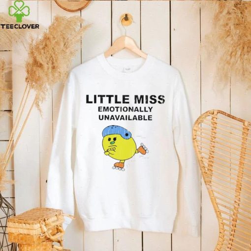 Little Miss Emotionally Unavailable 2022 T hoodie, sweater, longsleeve, shirt v-neck, t-shirt