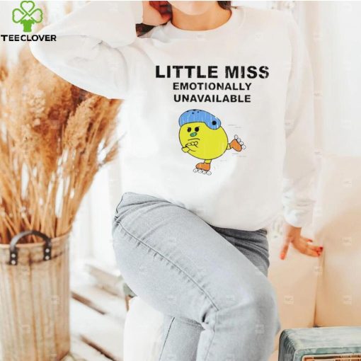 Little Miss Emotionally Unavailable 2022 T hoodie, sweater, longsleeve, shirt v-neck, t-shirt