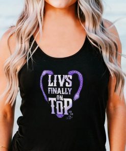 Liv Morgan Liv’s finally on top shirt