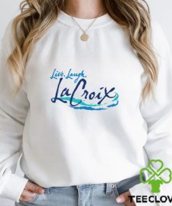 Live Laugh La Croix Shirt