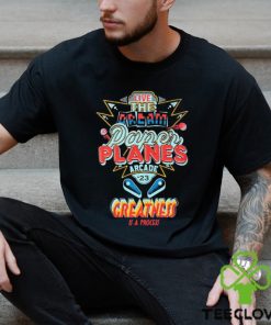 Live The Dream Paper Planes Arcade 2023 Greatness Is A process Shirt