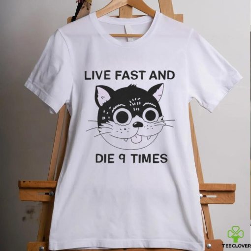 Live fast and die 9 times cat shirt