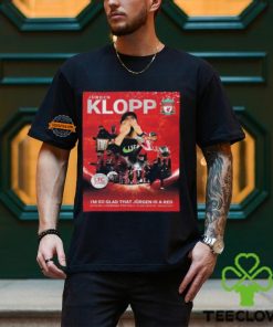 Liverpool LFC Icons Magazine Jurgen Klopp I’m So Glad That Jurgen Is A Red Merchandise Vintage T Shirt