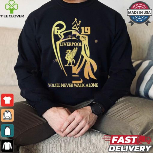 Liverpool You ll Never Walk Alone Unisex T Shirt