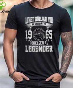 Livet börjar vid 1965 Fødelsen AV Legender hoodie, sweater, longsleeve, shirt v-neck, t-shirt