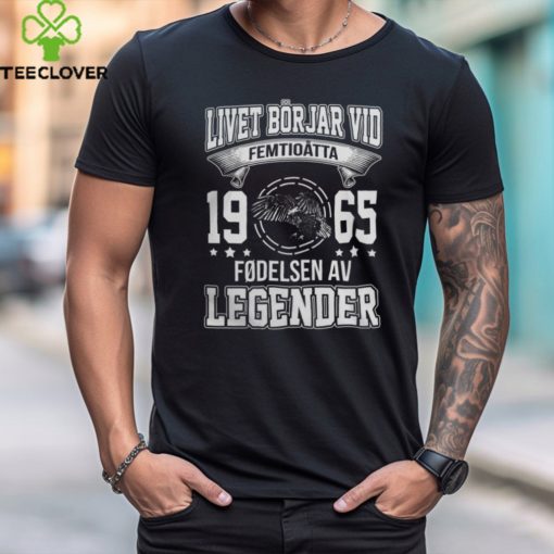 Livet börjar vid 1965 Fødelsen AV Legender hoodie, sweater, longsleeve, shirt v-neck, t-shirt