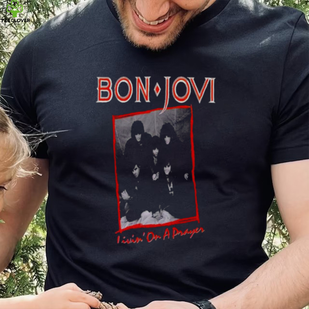 Livin’ On A Prayer Bon Jovi Rock Music shirt