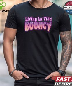 Living LA vida bouncy 2024 T shirt
