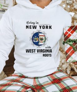 Living in New York with West Virginia Roots shirt 3 Living in New York with West Virginia Roots shirt