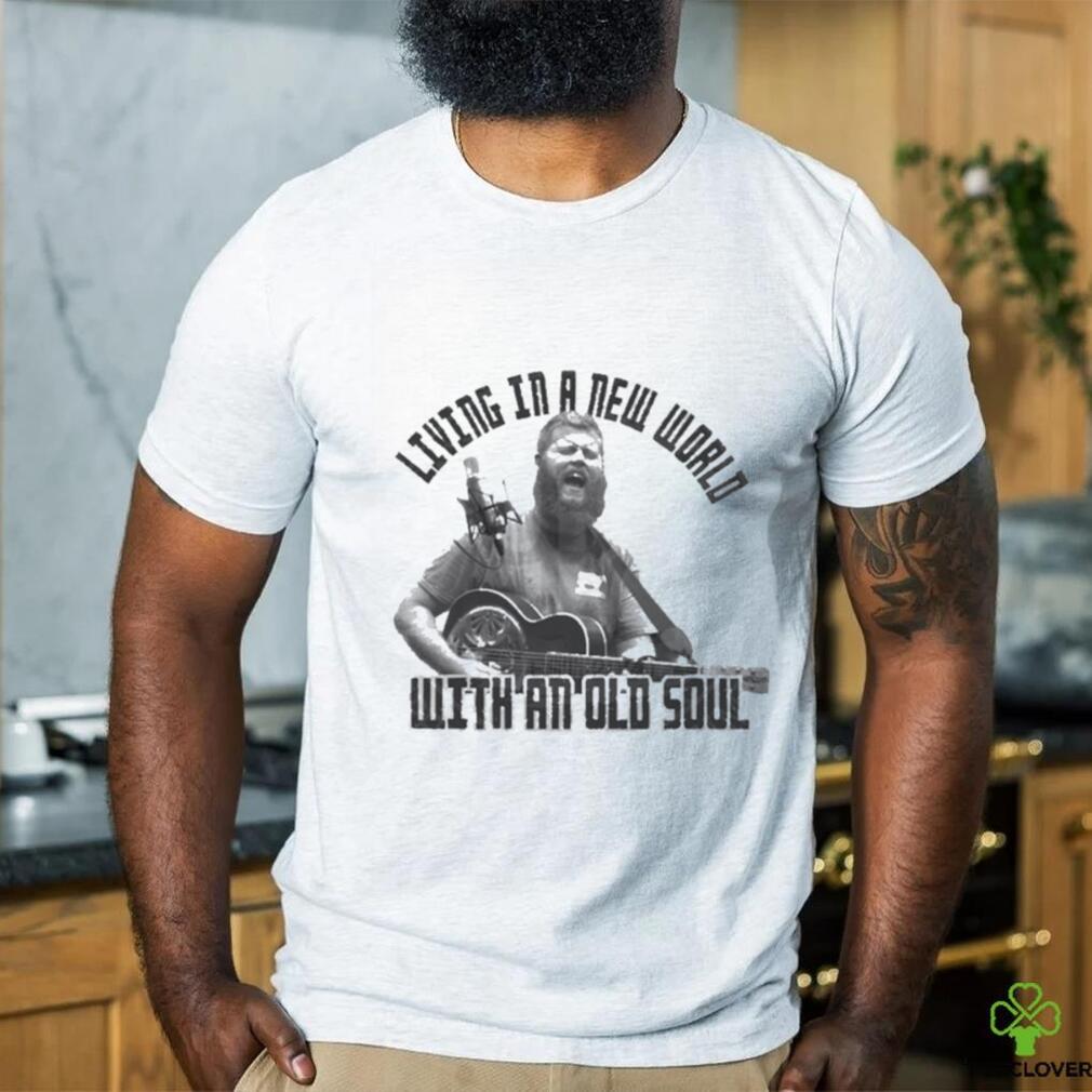 Living in the New World with an Old Soul Oliver Anthony Singer Shirt Living in the New World with an Old Soul Oliver Anthony Singer Shirt