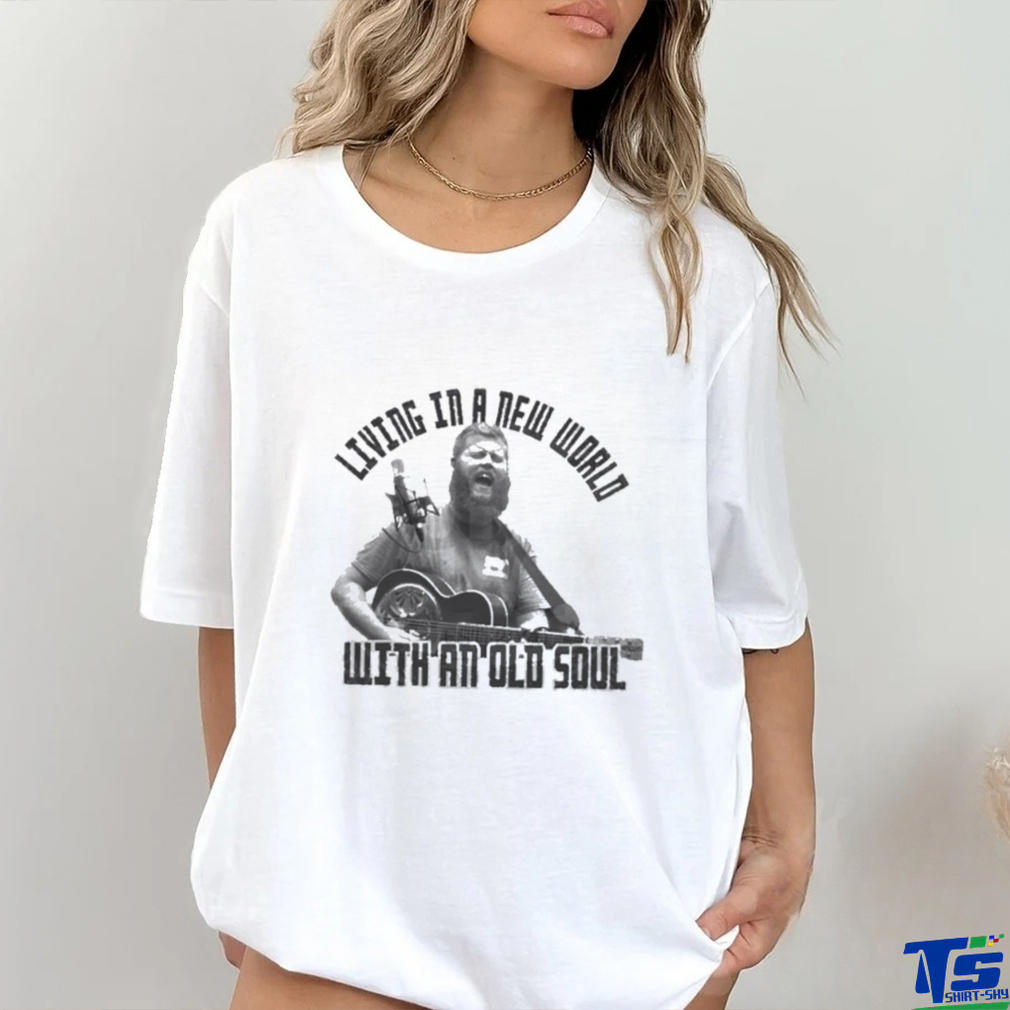 Living in the New World with an Old Soul Oliver Anthony Singer Shirt Living in the New World with an Old Soul Oliver Anthony Singer Shirt