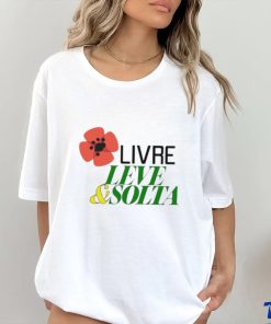 Livre leve and solta shirt