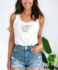 Llama Don't Like T Shirt
